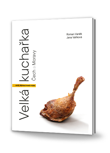 Velká Kuchařka Čech a Moravy - newly revised and expanded edition